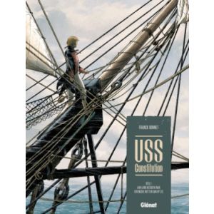 USS CONSTITUTION: 01: AAN LAND HEERSEN VAAK STRENGERE WETTEN DAN OP ZEE (HC)