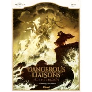 DANGEROUS LIAISONS: 03: HOE HET BEGON (HC)