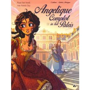 ANGELIQUE COMPLOT IN HET PALEIS: 01: AAN HET HOF VAN DE KONING