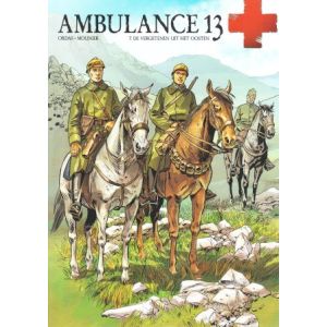 AMBULANCE 13: 07: DE VERGETENEN UIT HET OOSTEN