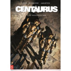CENTAURUS: 03: WAANZINNIGE LAND