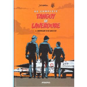 TANGUY EN LAVERDURE: COMPLETE: 06: TRAMMELANT IN DE WOESTIJN