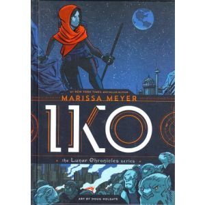 IKO: 01: THE LUNAR CHRONICLES SERIES (HC)