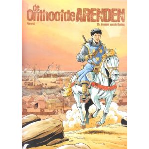 ONTHOOFDE ARENDEN: 25: IN NAAM VAN DE KONING