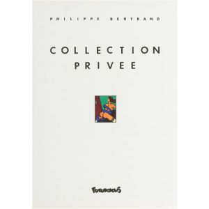 COLLECTION PRIVEE: PHILIPPE BERTRAND (HC)