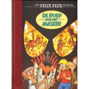 FELIX FLUX MUSEUM: 01: DE ROEP VAN HET MASKER (LUXE HC)