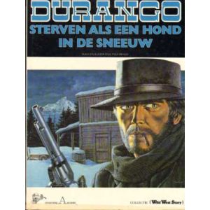 DURANGO: 01: STERVEN ALS EEN HOND IN DE SNEEUW (HC)