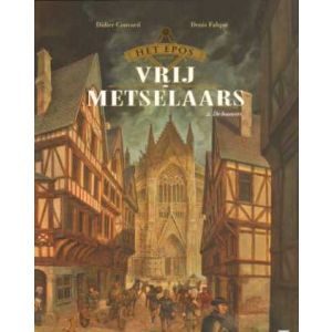 EPOS VAN DE VRIJMETSELAARS: 02: DE BOUWERS
