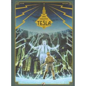 DRIE GEESTEN VAN TESLA: 02: HET COMPLOT VAN DE ECHTE MENSEN