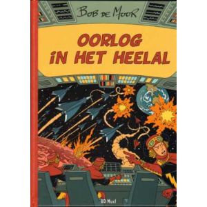 OORLOG IN HET HEELAL: 01: BOB DE MOOR 1949 (HC)