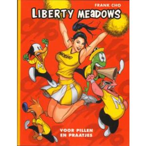LIBERTY MEADOWS: 01: VOOR PILLEN EN PRAATJES