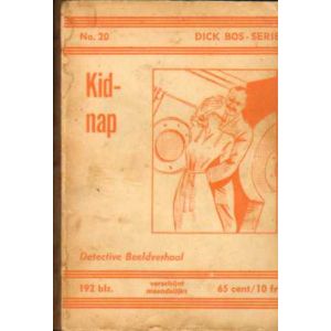 DICK BOS: NOOITGEDACHT: 20: KIDNAP