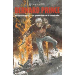 BERNARD PRINCE: INTEGRAAL: 04: VERSCHROEIDE AARDE + DE GROENE VLAM VAN DE CONQUISTADOR (LUXE)
