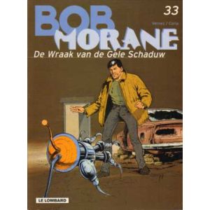 BOB MORANE: 33: DE WRAAK VAN DE GELE SCHADUW