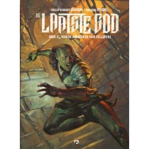 LAATSTE GOD: 03: VAN DE KRONIEKEN VAN FELLSPYRE