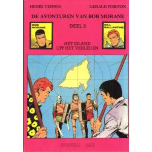 BOB MORANE: 03: HET EILAND UIT HET VERLEDEN