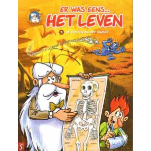 ER WAS EENS ... HET LEVEN: 03: DE BOTTEN EN HET SKELET