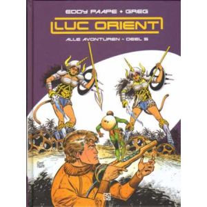 LUC ORIENT, ALLE AVONTUREN: INTEGRAAL: 05