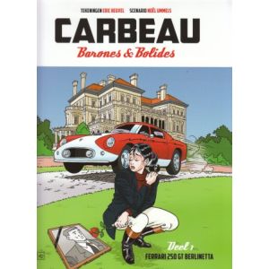 CARBEAU, BARONES EN BOLIDES: 01: FERRARI 250 GT BERLINETTA