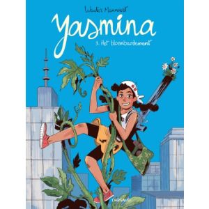 YASMINA: 03: HET BLOEMBARDEMENT