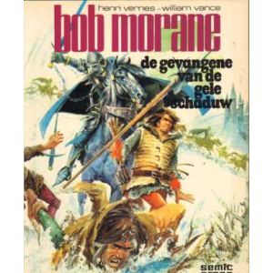 BOB MORANE: 03: DE GEVANGENE VAN DE GELE SCHADUW (1E DRUK)