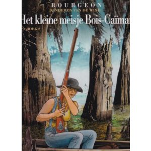 KINDEREN VAN DE WIND: 06: HET KLEINE MEISJE VAN BOIS-CAIMAN II