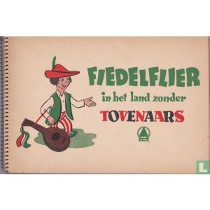 FIEDELFLIER IN HET LAND ZONDER TOVENAARS