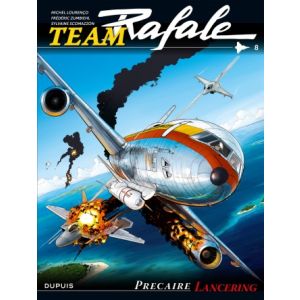 TEAM RAFALE: 08: PRECAIRE LANCERING (HC)