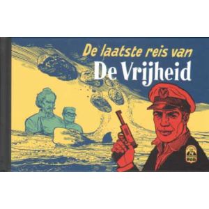 KAPITEIN ROB: 74: DE LAATSTE REIS VAN DE VRIJHEID (HC)