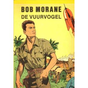 BOB MORANE: 01: DE VUURVOGEL (ILLEGAAL)