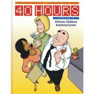 40 HOURS: 01: ALEEN TIJDENS KANTOORUREN