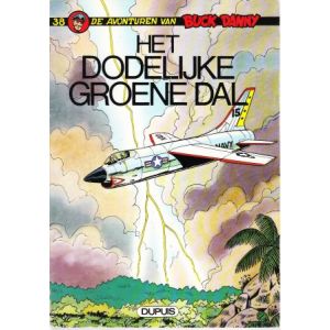 BUCK DANNY: 38: DODELIJKE GROENE DAL (1E DRUK)