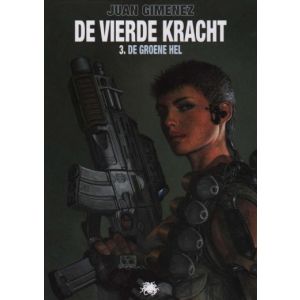 VIERDE KRACHT: 03: DE GROENE HEL