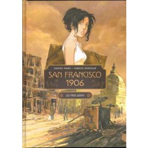 SAN FRANCISCO 1906: 01: DE DRIE JUDITHS (HC)