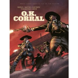 ECHTE VERHAAL VAN DE FAR WEST: O.K. CORRAL