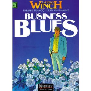 LARGO WINCH: 04: BUSINESS BLUES