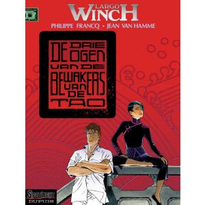 LARGO WINCH: 15: DE DRIE OGEN VAN DE BEWAKERS VAN DE TAO
