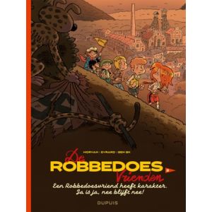 ROBBEDOES VRIENDEN: 02: EEN ROBBEDOESVRIEND HEEFT KARAKTER