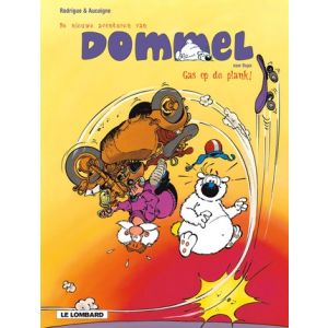 DOMMEL NIEUWE AVONTUREN: 01: GAS OP DE PLANK