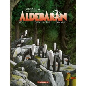 ALDEBARAN, BETELGEUZE ANTARES: BESTIARIUM ENCYCLOPEDIE (HC)