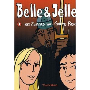 BELLE EN JELLE: 01: ZWAARD VAN GROTE PIER
