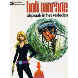 BOB MORANE: DARGAUD/OBERON: 07: AFSPRAAK IN HET VERLEDEN