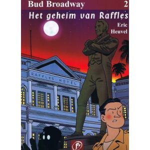 BUD BROADWAY: 02: GEHEIM VAN RAFFLES