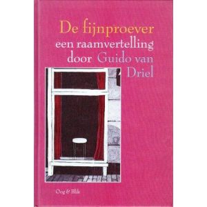 FIJNPROEVER: RAAMVERTELLING DOOR GUIDO VAN DRIEL (HC)