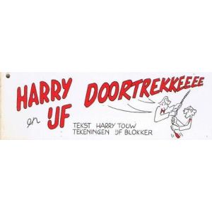 HARRY EN IJF: DOORTREKKEEEE