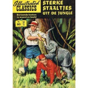 ILLUSTRATED CLASSICS: 080: STERKE STAALTJES UIT DE JUNGLE