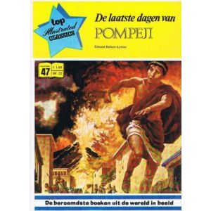ILLUSTRATED CLASSICS TOP: 47: LAATSTE DAGEN VAN POMEJI