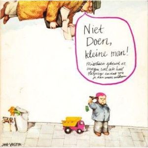 VEGTER, JAAP: NIET DOEN KLEINE MAN