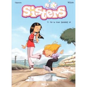 SISTERS: 08: ALS ZE MAAR GELUKKIG IS!