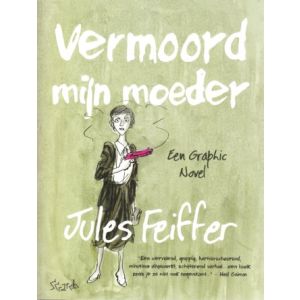 FEIFFER, JULES: SP: VERMOORD MIJN MOEDER